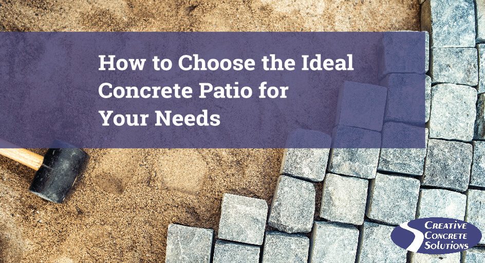 Choosing the right concrete patio